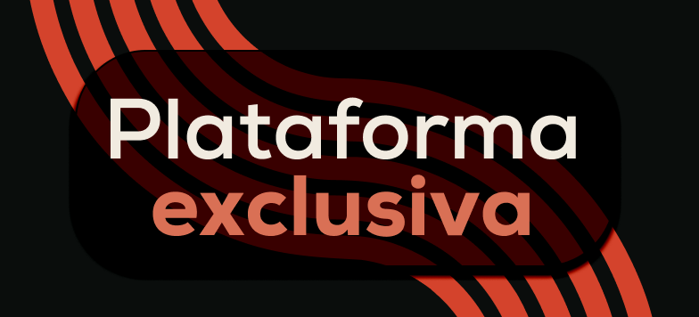 Plataforma exclusiva